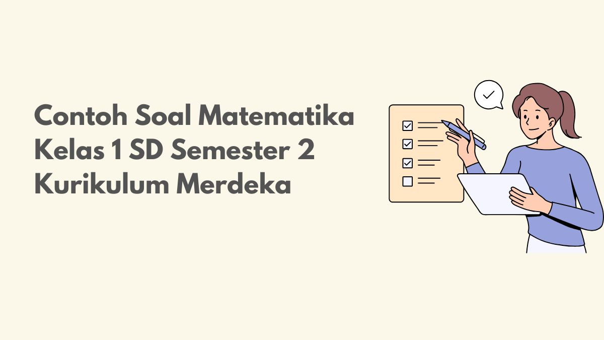 Contoh Soal UTS Matematika Kelas 1 SD Semester 2 Kurikulum Merdeka