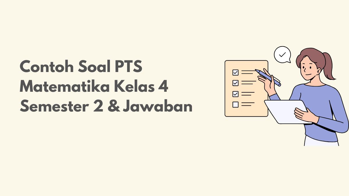 Contoh Soal PTS Matematika Kelas 4 Semester 2 Kurikulum Merdeka dan Kunci Jawabannya